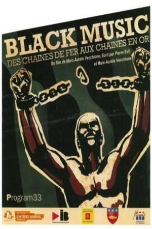 Black music. Des chaînes de fer aux chaînes d'or's poster