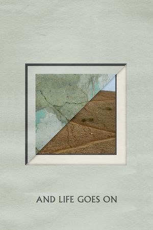And Life Goes On's poster