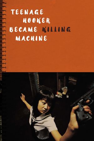 Teenage Hooker Becomes a Killing Machine's poster image