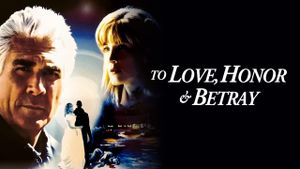 To Love, Honor, & Betray's poster