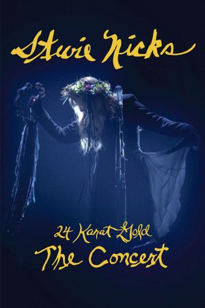 Stevie Nicks: Live in Concert - The 24 Karat Gold Tour's poster
