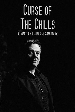 Curse of The Chills: A Martin Phillipps Documentary's poster