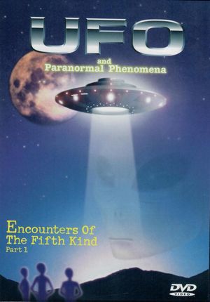 UFOs and Paranormal Phenomena - Encounter of the Fifth Kind's poster