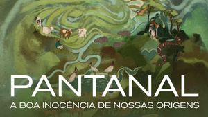 Pantanal - A Boa Inocência de Nossas Origens's poster