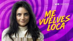 Me vuelves loca's poster