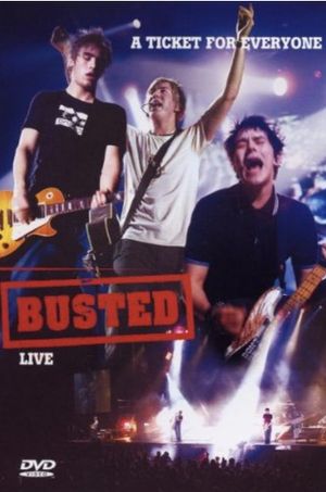 A Ticket for Everyone: Busted Live's poster
