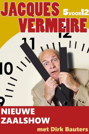 Jacques Vermeire: 5 To 12's poster