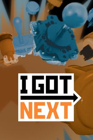 I Got Next's poster