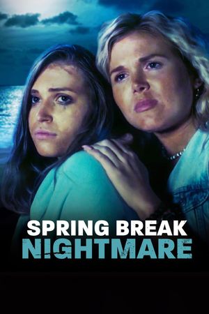 Spring Break Nightmare's poster