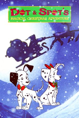 Dot & Spot's Magical Christmas Adventure's poster