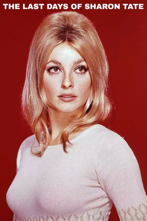 The Last Days of Sharon Tate's poster