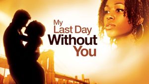 My Last Day Without You's poster