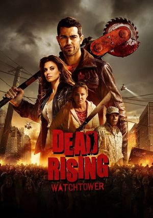 Dead Rising: Watchtower's poster