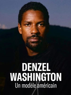 Denzel Washington - Un modèle américain's poster