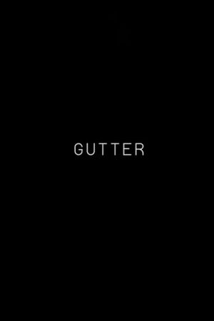 Gutter's poster