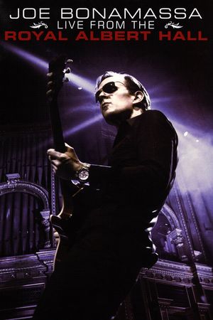 Joe Bonamassa: Live from the Royal Albert Hall's poster