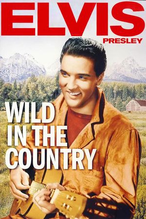 Wild in the Country's poster