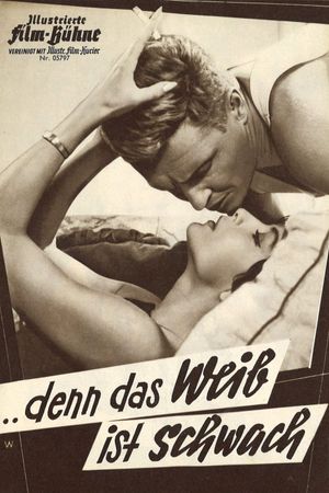 Denn das Weib ist schwach's poster