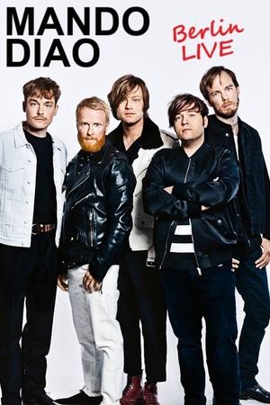 Mando Diao : Berlin Live's poster