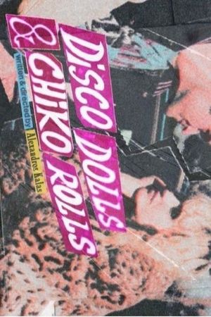 Disco Dolls & Chiko Rolls's poster