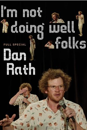 Dan Rath: I'm Not Doing Well Folks's poster