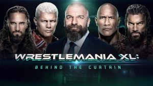 WrestleMania XL: Behind the Curtain's poster