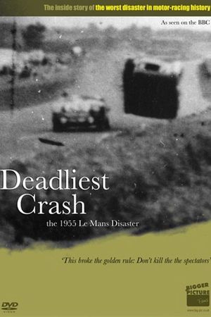 Deadliest Crash: The Le Mans 1955 Disaster's poster image