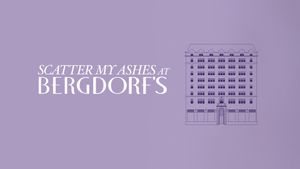 Scatter My Ashes at Bergdorf's's poster