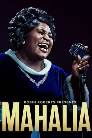 Robin Roberts Presents: Mahalia's poster