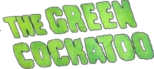 The Green Cockatoo's poster