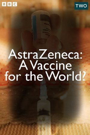 AstraZeneca: A Vaccine for the World?'s poster