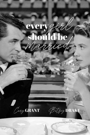 Every Girl Should Be Married's poster