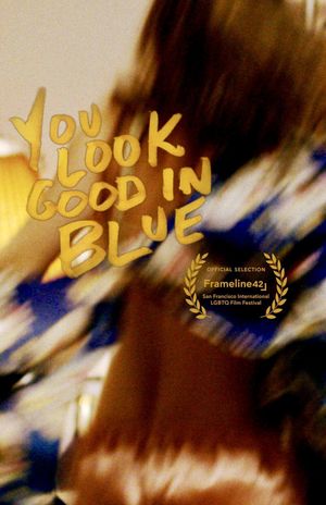 You Look Good in Blue's poster image