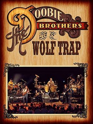 The Doobie Brothers - Live at Wolf Trap's poster