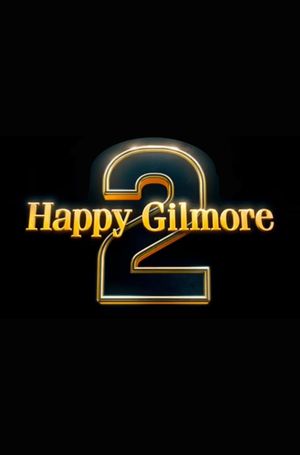 Happy Gilmore 2's poster