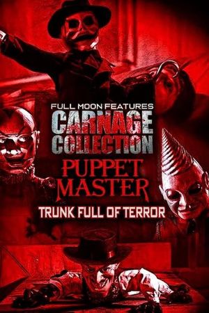 Carnage Collection - Puppet Master: Trunk Full of Terror's poster