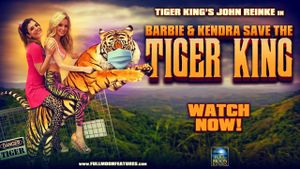 Barbie & Kendra Save the Tiger King's poster