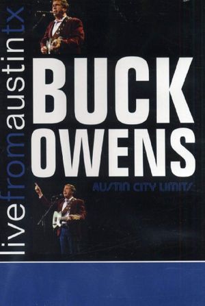 Buck Owens: Live From Austin, TX's poster