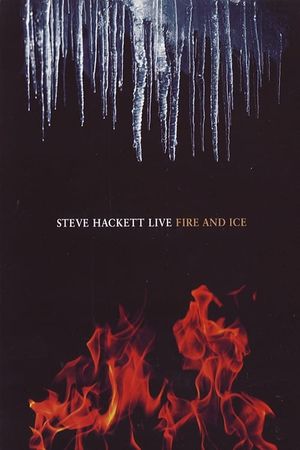 Steve Hackett - Live Fire And Ice's poster