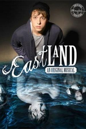 Eastland: An Original Musical's poster