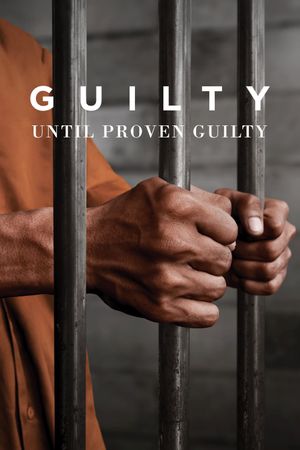 Guilty Until Proven Guilty's poster