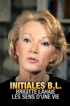 Initiales B.L. : Brigitte Lahaie, les sens de la vie's poster