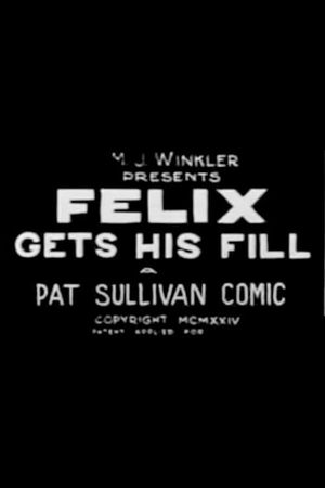 Felix Gets His Fill's poster