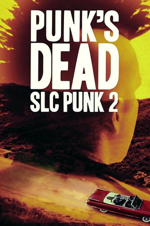 Punk's Dead: SLC Punk 2's poster