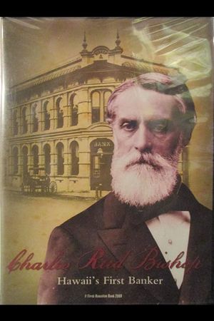 Charles Reed Bishop: Hawaii's First Banker's poster