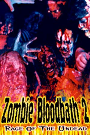 Zombie Bloodbath 2: Rage of the Undead's poster