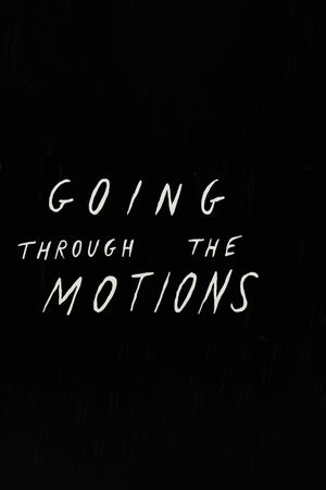 Going Through the Motions's poster image