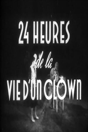 24 Hours in the Life of a Clown's poster