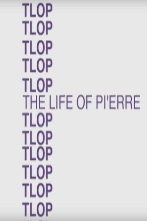 The Life of Pi'erre's poster