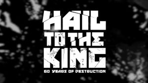 Hail to the King: 60 Years of Destruction's poster